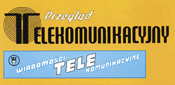 PRZEGLĄD TELEKOMUNIKACYJNY - WIADOMOŚCI TELEKOMUNIKACYJNE